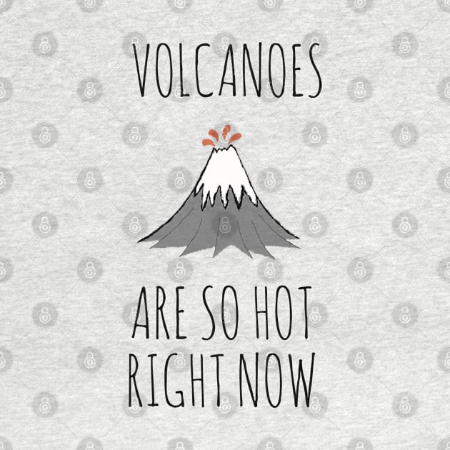 Volcanoes are so hot right now by wanungara